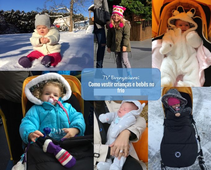 Como vestir Crianças e bebês no frio - Dri Everywhere